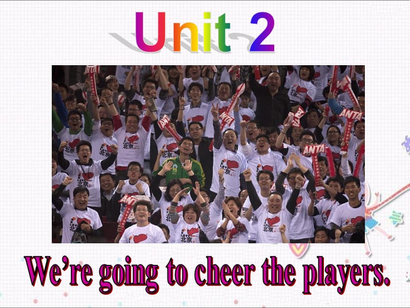 外研版初中英语七年级下册Module 3《Unit 2 We’re going to cheer the players》课件.ppt_第3页