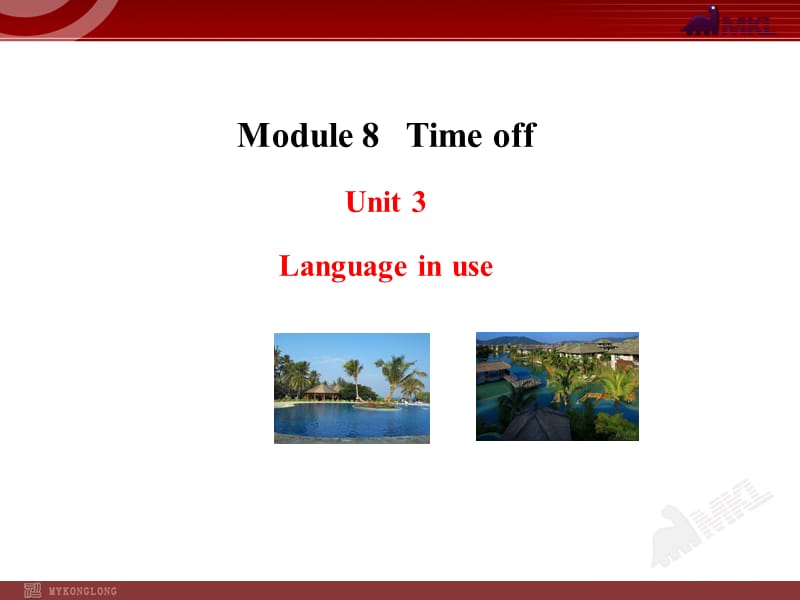 英语八年级下册外研版Module 8 Time off  Unit 3.ppt_第1页