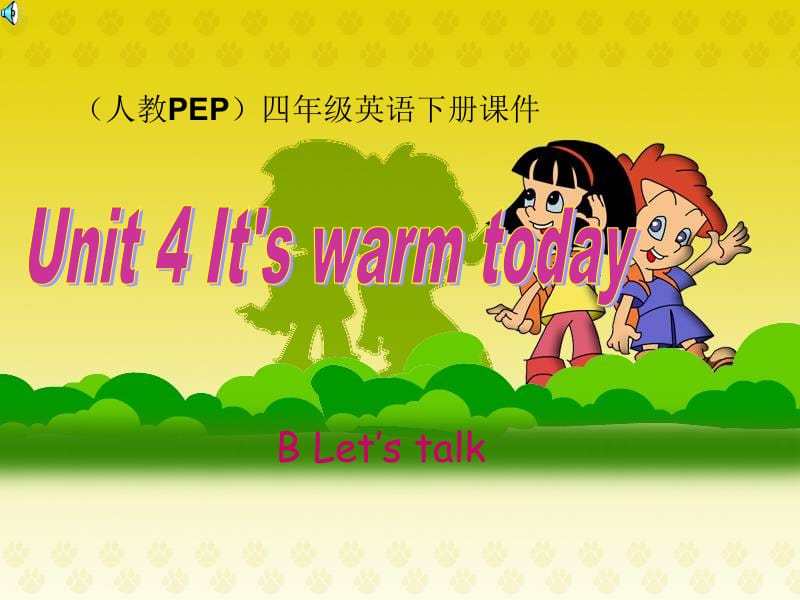 人教PEP版英语四下unit4it’swarmtodayPARTBLet’stalk课件.ppt_第1页