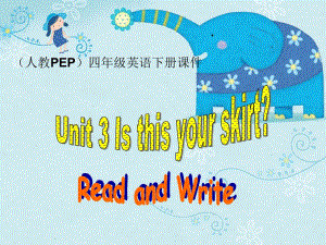 人教PEP版英语四下Unit3IsThisYourSkirtReadandWrite课件.ppt