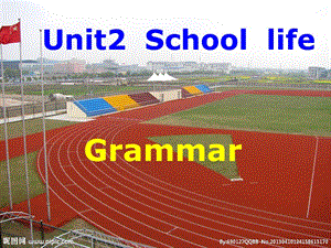 2019年新8AUnit_2_School_life_grammar精品教育.ppt