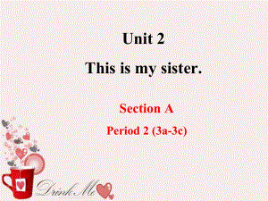 人教版新目标英语七年级上册Unit2-This--is-my-sister-Section-A-2课件[1].ppt