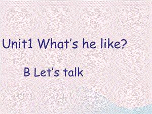 五年级英语上册Unit1WhatshelikePartBLetstalk课件1人教PEP20190514459.ppt