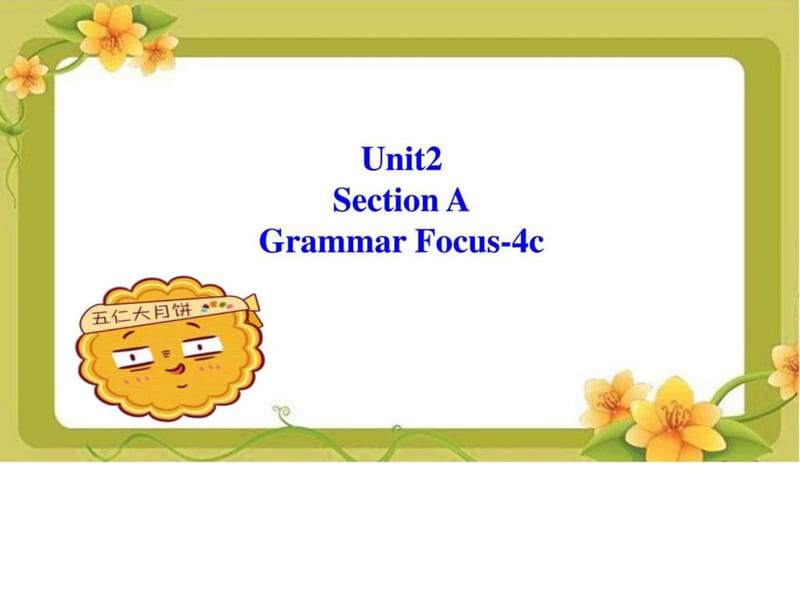 Unit2__Section__A(Grammar__Focus-4c)精品课件.ppt_第1页