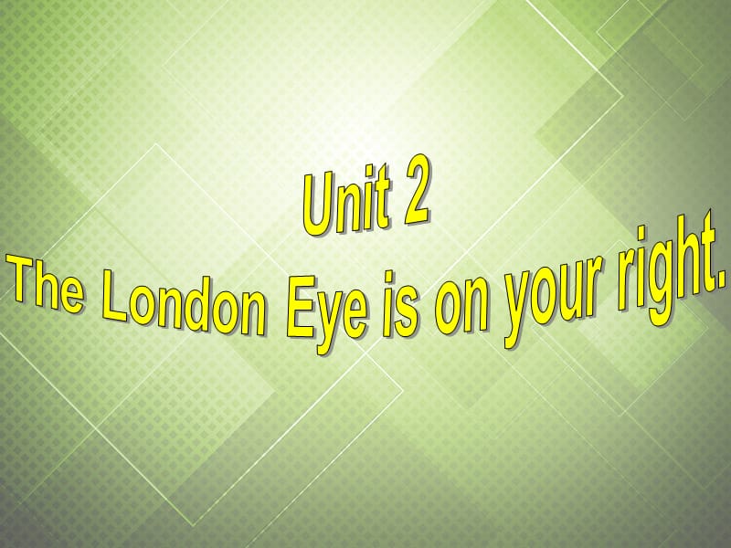 2013年秋七年级英语下册 Module 6 Around town Unit 2 The London Eye is on your right.课件 （新版）外研版.ppt_第2页