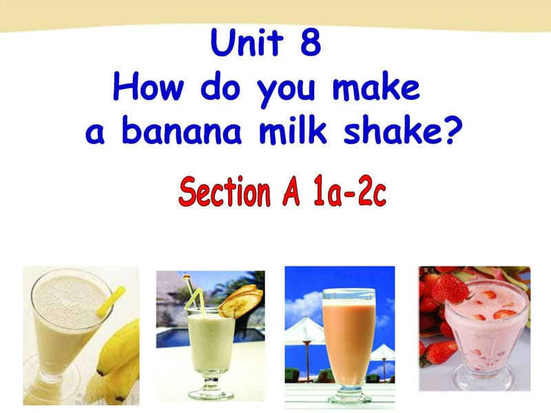 Unit 8 How do you make a banana milk shake课件.ppt_第2页