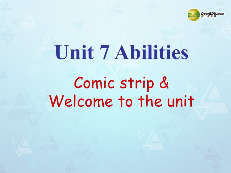 江苏省宜兴市屺亭中学七年级英语下册 7B Unit 7 Abilities Welcome课件 （新版）牛津版.ppt_第1页