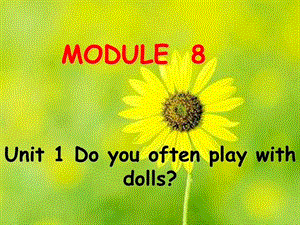 外研版小学六年级英语上册《Module 8 Unit 1 Do you of.ppt