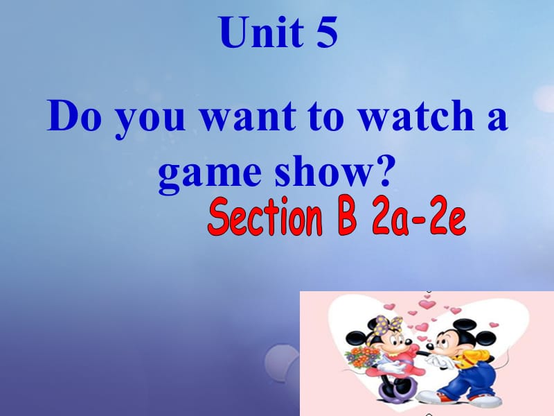 Unit 5第五课时SectionB(2a- 2e).ppt_第1页