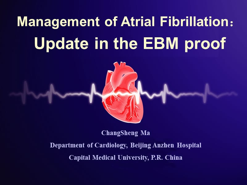 心房颤动的治疗 新的循证医学证据——英文课件.ppt_第1页