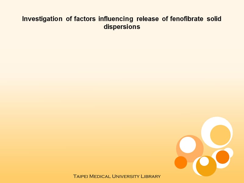 影响Fenofibrate固体分散系释出因子之研究.ppt_第2页