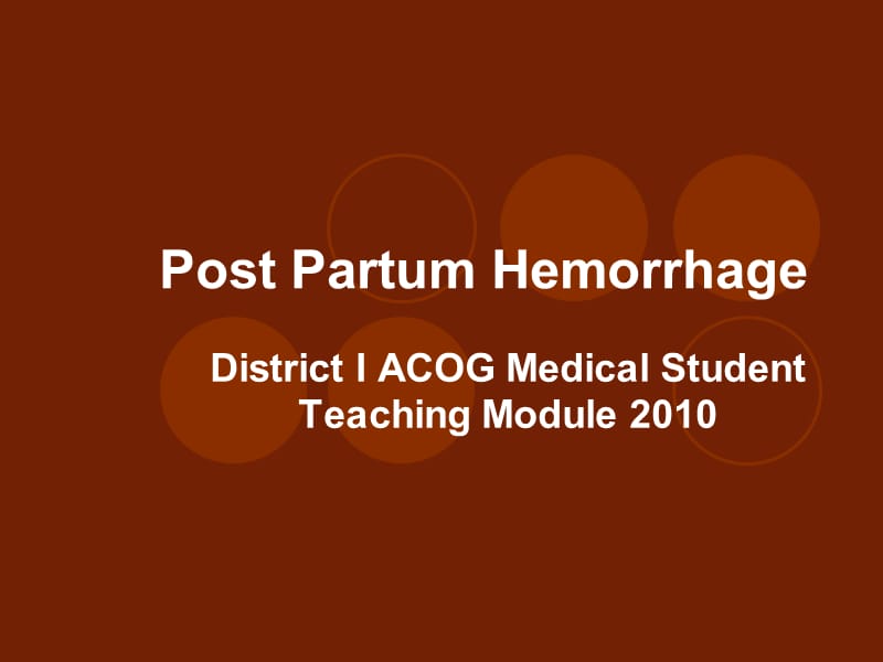 美国ACOG产后大出血治疗策略-PostPartumHemorrhage.ppt_第1页