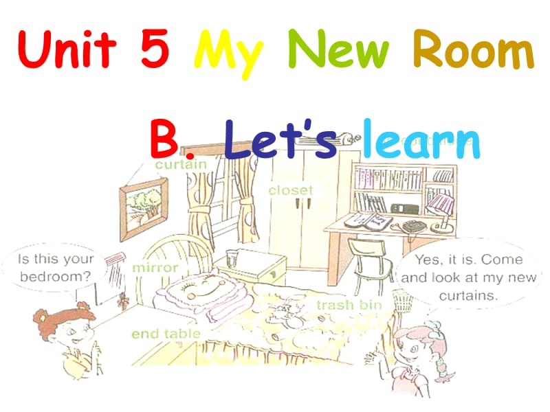 人教版五年级上Unit5MyNewRoomBLet’slearn.ppt_第1页