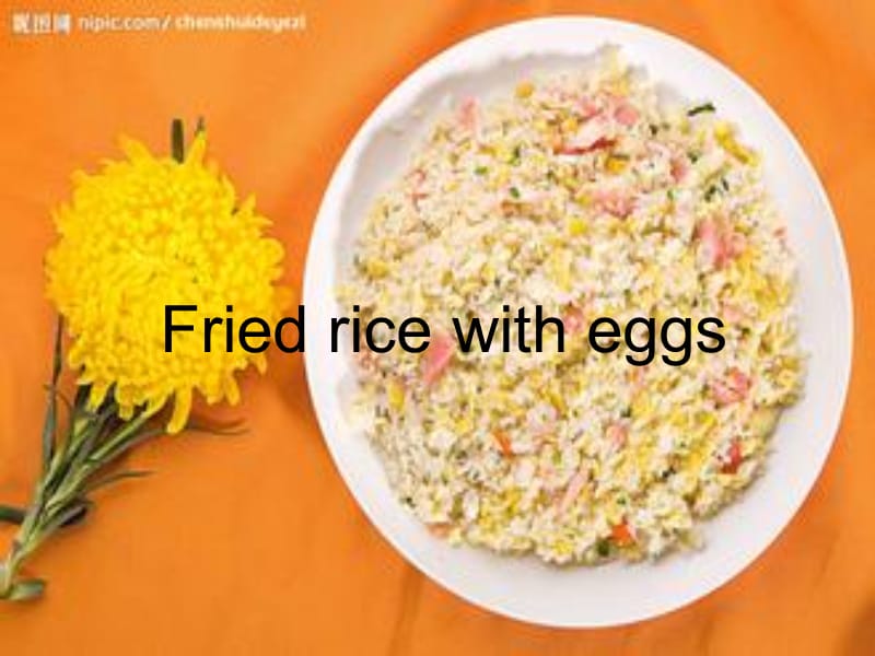 Friedricewitheggs蛋炒饭制作英语ppt.ppt_第1页