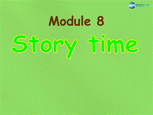 四川省华蓥市明月镇七年级英语下册 Module 8 Story Time Unit 2 Goldilocks hurried out of the house课件 （新版）外研版.ppt