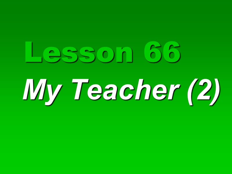 Lesson66-瑞文课件网.ppt_第2页