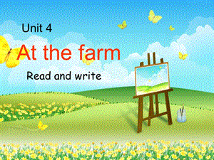 2014新人教版小学四年级英语下册Unit-4-At-the-farm-B-Read-and-write.ppt