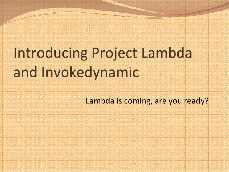 QConShanghai-Roger Ye-Introducing Project Lambda and Invokedynamic.pdf_第3页