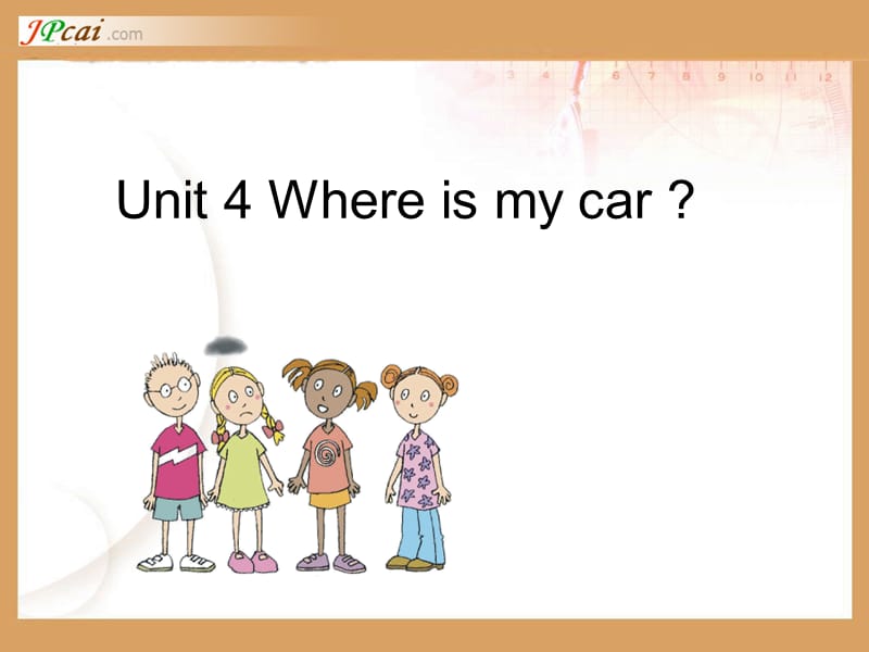 PEP小学英语三年级下册Unit 4 Where is my car A Let’s learn课件.ppt_第1页