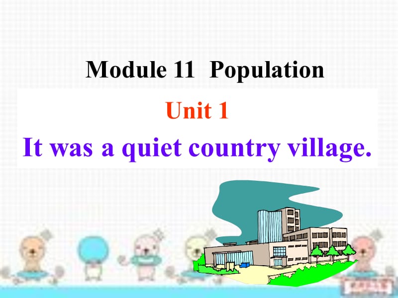 外研版九年级上册英语课件：Module11 Population Unit 2 It was a quiet country village..ppt_第2页