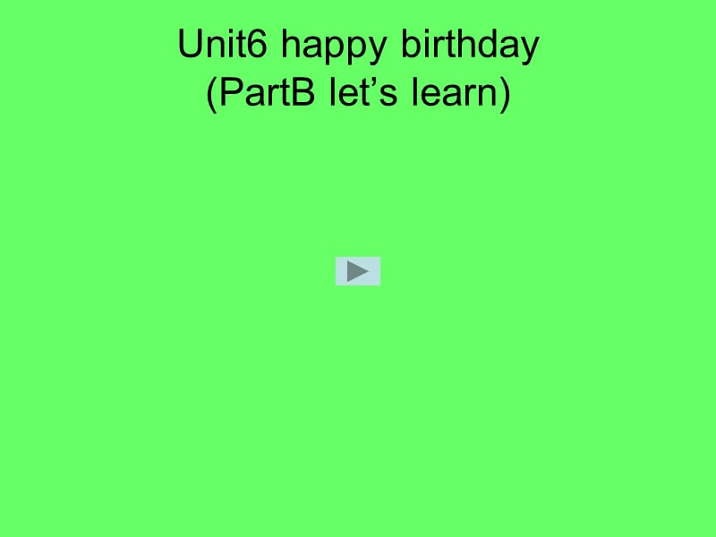 PEP小学英语三年级上册unit6 happy birthday课件.ppt_第1页