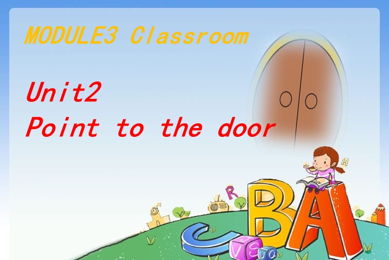 外研社小学英语三年级上册Module3 Unit2 Point to the door课件.ppt_第1页