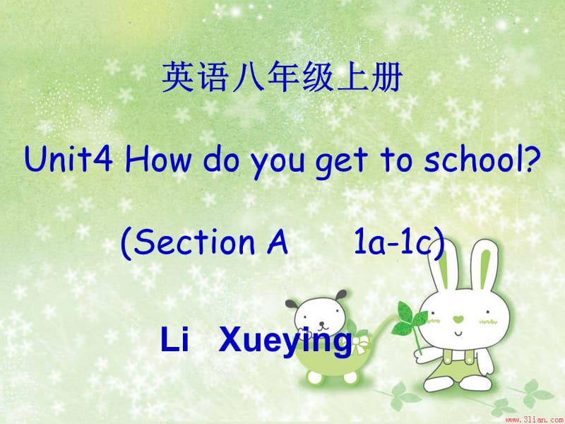 人教版新目标英语八年级上册《Unit4 How do you get to school Section A》课件.ppt_第1页