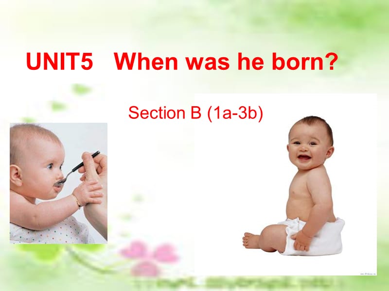 人教版新目标初中英语八年级上册《UNIT　5 When was he born》精品课件.ppt_第1页