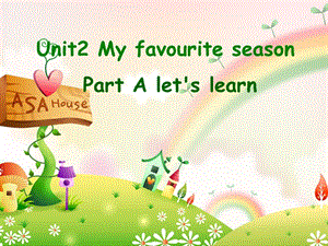 PEP小学英语五年级下册Unit_My_favourite_season课件.ppt