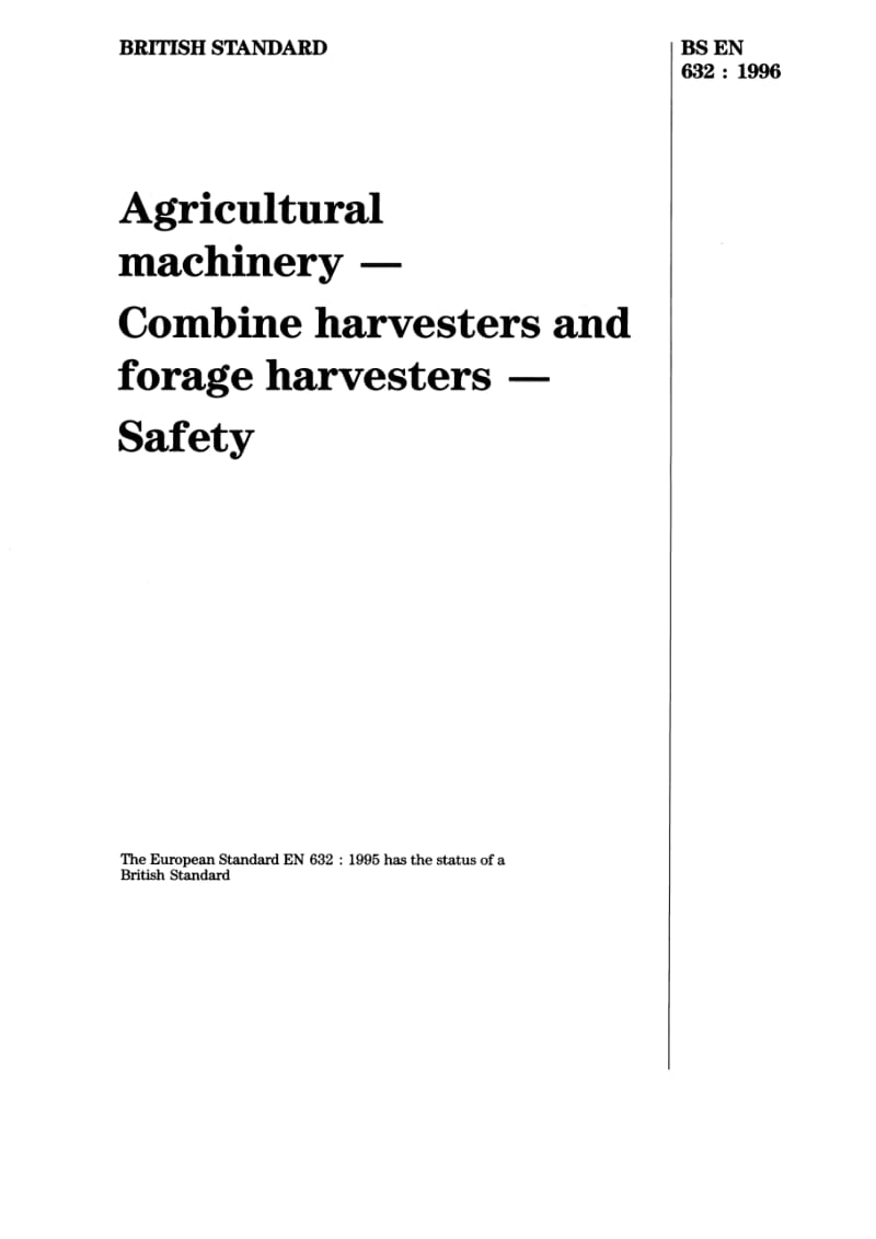 【BS英国标准】BS EN 632-1996 农业机械.联合收割机和饲料收割机的安全性.doc_第1页