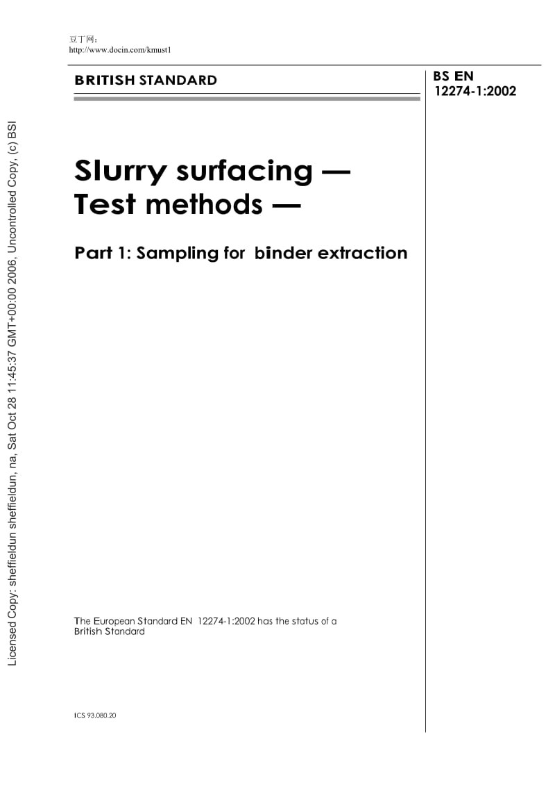 【BS标准word原稿】BS EN 12274-1-2002 Slurry surfacing. Test methods. Sampling for binder extraction.doc_第1页