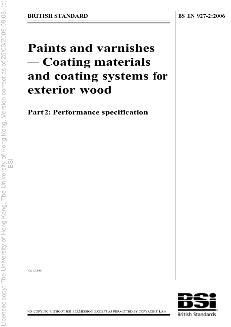 【BS英国标准】BS EN 927-2-2006 涂料和清漆 木材外部的涂覆材料和涂覆系统 第2部分 性能规范.doc_第1页