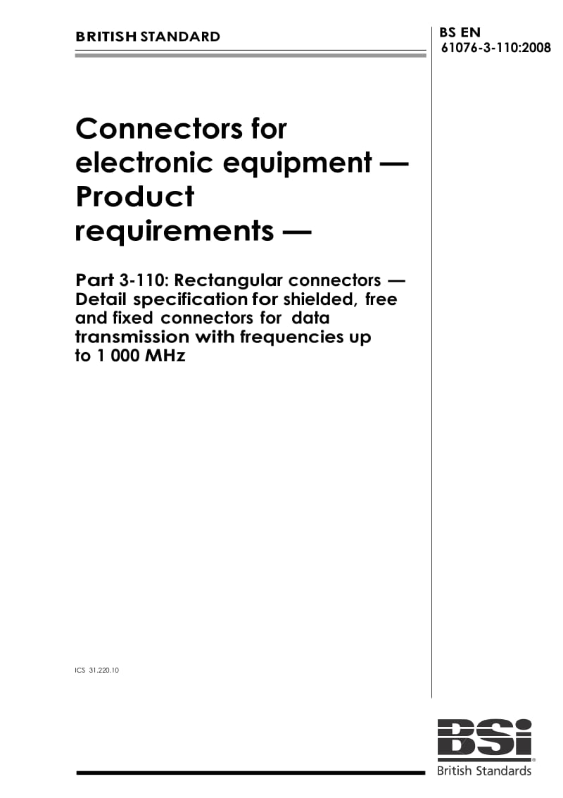 【BS英国标准】BS EN 61076-3-110-2008 Product requirements. Rectangular connectors. Detail specification for shielded, free and fixed connectors for data transmission with frequencies up to 1 000 MHz.doc_第1页