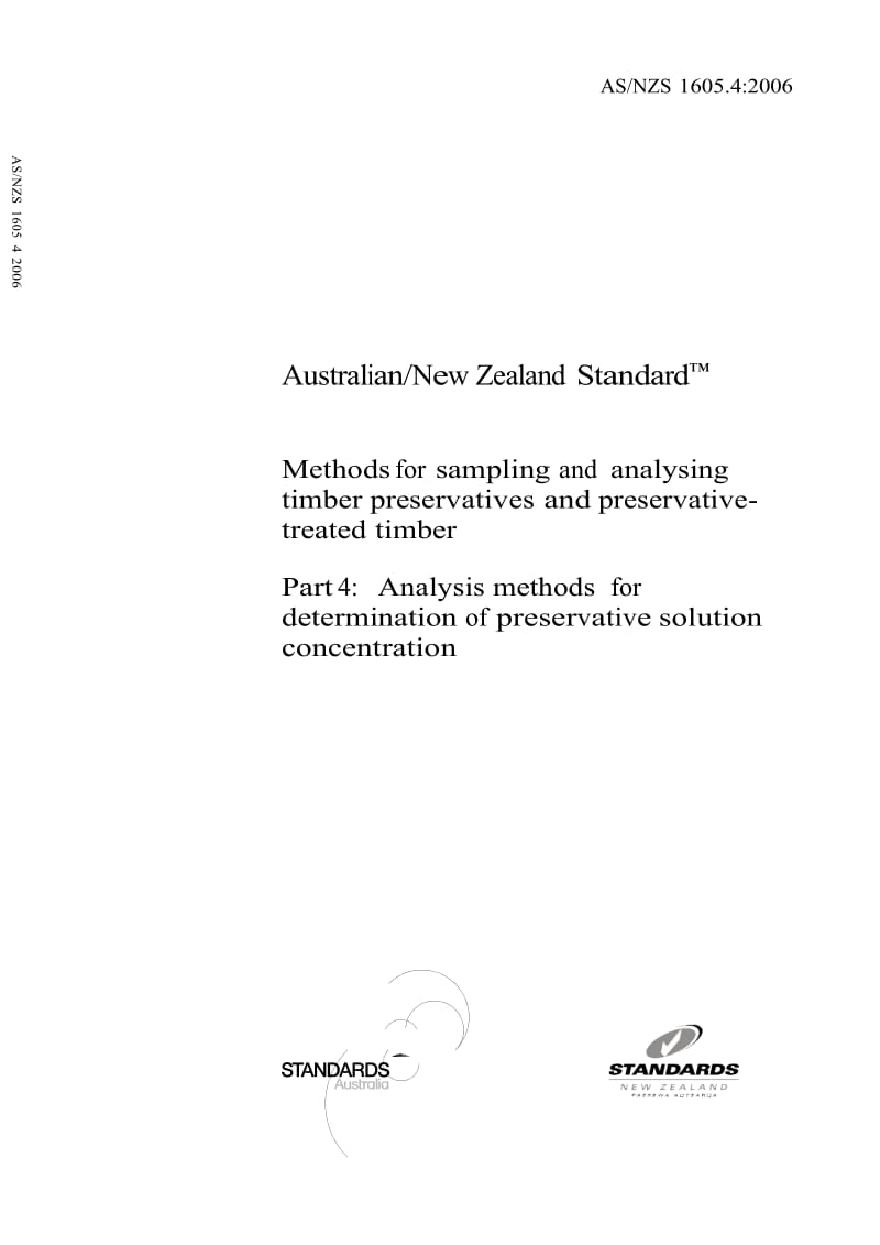 【AS澳大利亚标准】AS NZS 1605.4-2006 Methods for sampling and analysing timber preservatives and preservative-treated timber - Analysis methods for determination of preservative solution concentration.doc_第1页