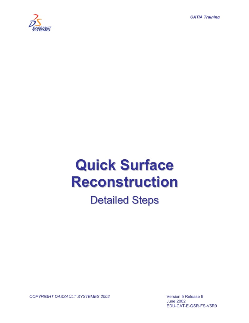 Quick Surface Reconstruction Detailed Steps-EDU_CAT_E_QSR_FS_V5R9.doc_第1页