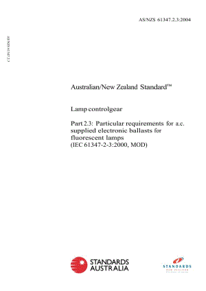 【AS澳大利亚标准】AS NZS 61347.2.3-2004 Lamp controlgear Part 2.3 Particular requirements for a.c.bn supplied electronic ballasts for fluorescent lamps.doc