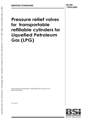 【BS英国标准】BS EN 13953-2003 Pressure relief valves for transportable refillable cylinders for Liquefied Petroleum Gas (LPG).doc