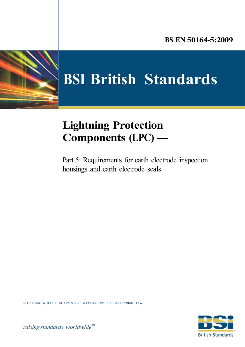 （BS英国标准）BS EN 50164-5-2009 Lightning Protection Components (LPC) — Part 5 Requirements for earth electrode inspection housings and earth electrode seals.doc_第1页