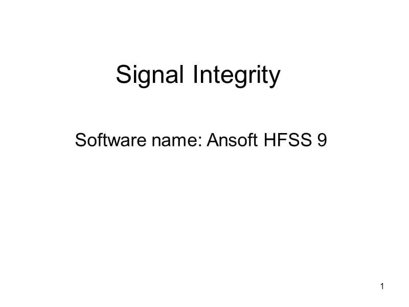 Signal Integrity Lab 1 (HFSS).ppt_第1页