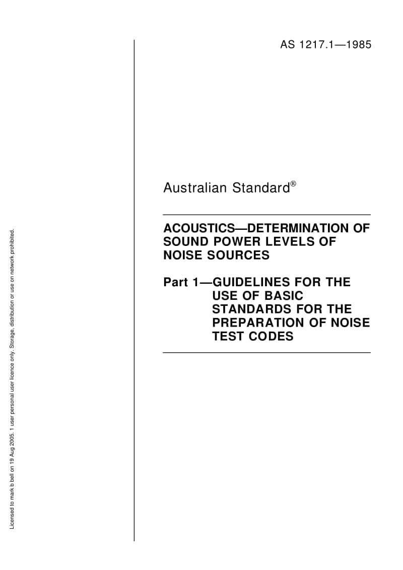 AS 1217-1-1985 Acoustics-Determination of sound power levels of noise sources - Guidelines for the use of basic standards for the preperation of noise test codes.pdf_第1页