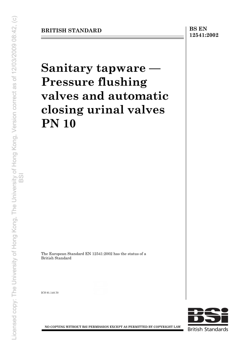 BS EN 12541-2002 卫生间水龙头压力冲洗阀和自动关闭小便池冲洗阀PN10.pdf_第1页