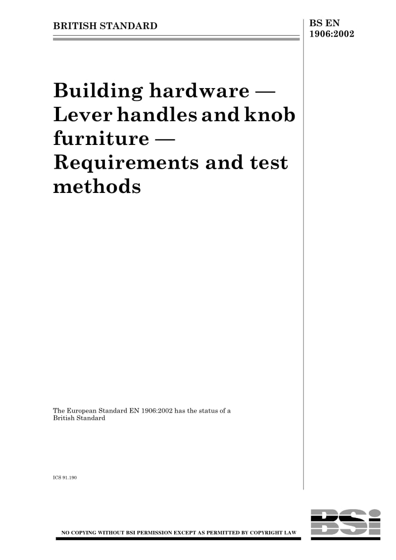 BS EN 1906-2002 - Building hardware. Lever handles and knob furniture. Requirements and test methods.pdf_第1页