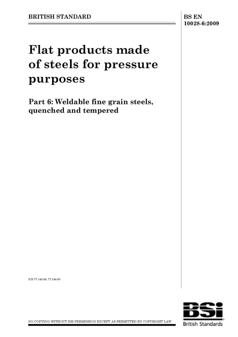 BS EN 10028-6-2009 Flat products made of steels for pressure purposes Part 6 Weldable fine grain steels, quenched and tempered.pdf_第1页