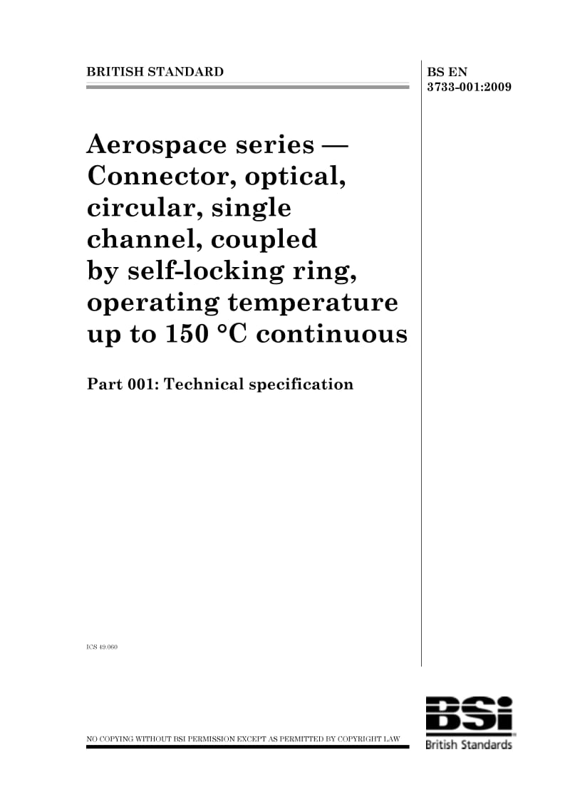 BS EN 3733-001-2009 航空航天系列.连续工作温度150°C自锁紧环连接的单路圆形光连接器.技术规范.pdf_第1页