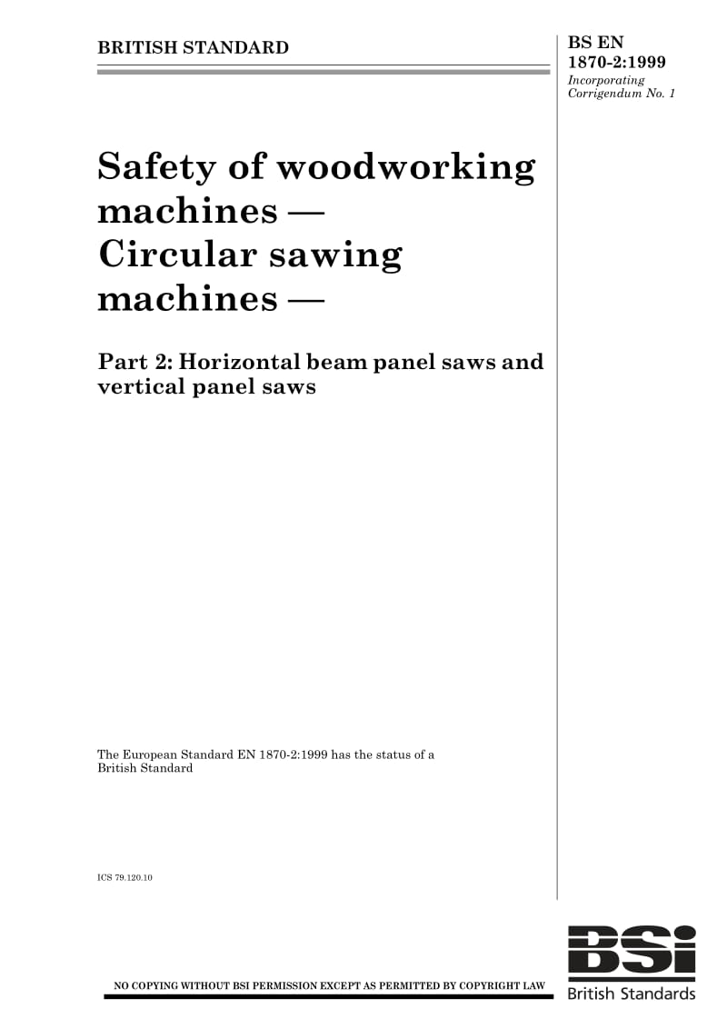 BS EN 1870-2-1999 Safety of woodworking machines — Circular sawing machines — Part 2 Horizontal beam panel saws and vertical panel saws.pdf_第1页