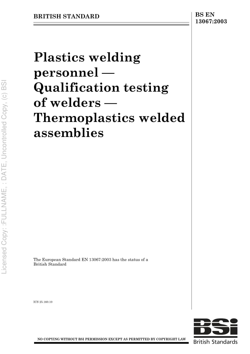 BS EN 13067-2003 Plastics welding personnel. Qualification testing of welders. Thermoplastics welded assemblies.pdf_第1页