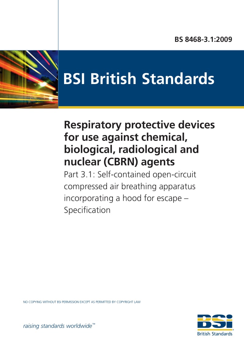 BS 8468-3.1-2009 生学,生物,放射和核(CBRN)试剂防护用呼吸保护装置.包括一个逃生面罩的整装开放式压缩空气呼吸装置.规范.pdf_第1页