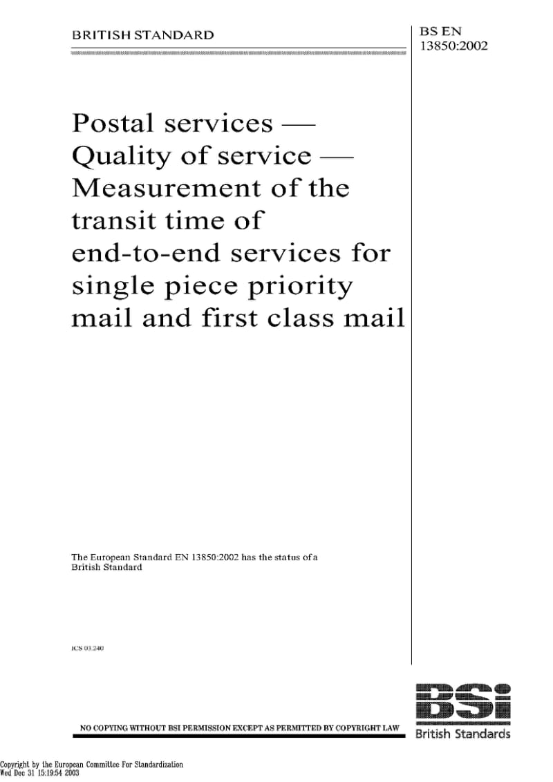 BS EN 13850-2002 Postal services. Quality of service. Measurement of the transit time of end-to-end services for single piece priority mail and first class.pdf_第1页
