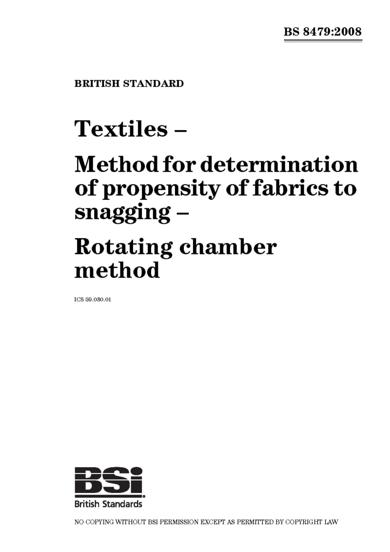 BS 8479-2008 Textiles. Method for determination of the propensity of fabrics to snagging. Rotating chamber method.pdf_第1页