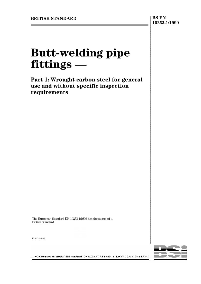 BS EN 10253-1-1999 Butt-welding pipe fittings Part 1 Wrought carbon steel for general use and without specific inspection requirements.pdf_第1页